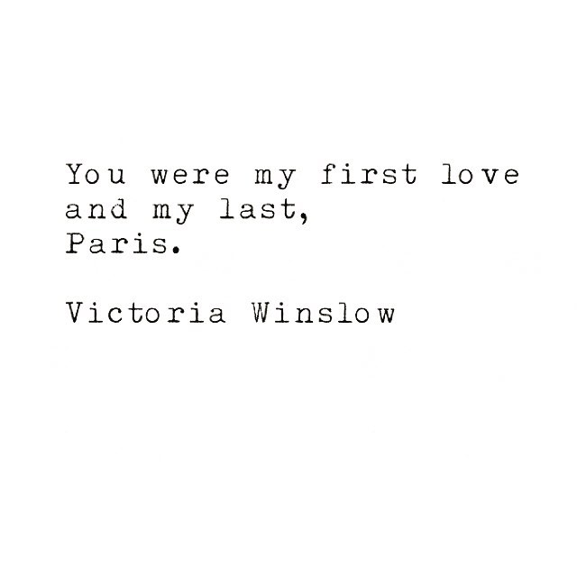 #victoriawinslow #writer #writing #poetry #quotes #love #paris