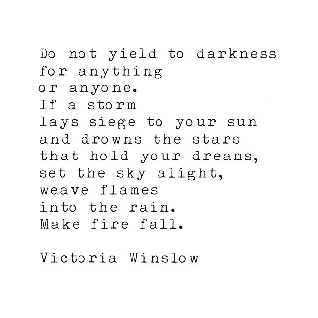 #victoriawinslow #writing #writer #poetry #quotes #light #fire #soulsong